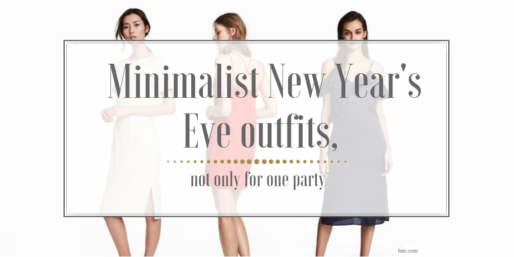 Minimalist New Year’s Eve outfits, not only for one party